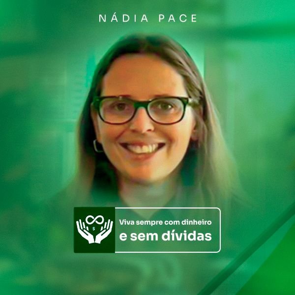 Curso Nádia Pace Viva Sempre com Dinheiro: motivos surpreendentes que ninguém te contou 2 capa produto viver com dinheiro nadia