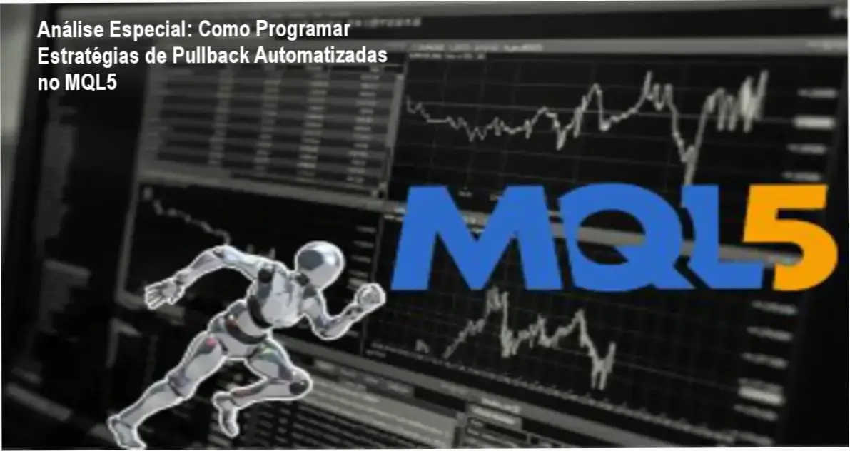 Análise Especial: Como Programar Estratégias de Pullback Automatizadas no MQL5 2 Capa informativa sobre o tema Como Programar Estratégias de Pullback Automatizadas no MQL5