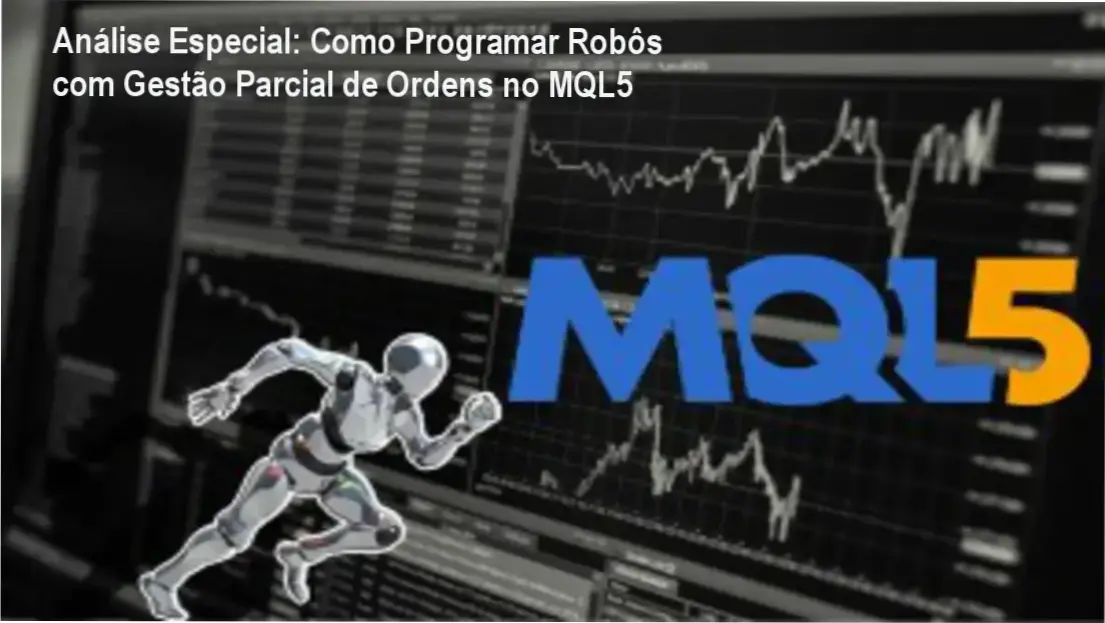 Capa informativa sobre o tema Como Programar Robôs com Gestão Parcial de Ordens no MQL5