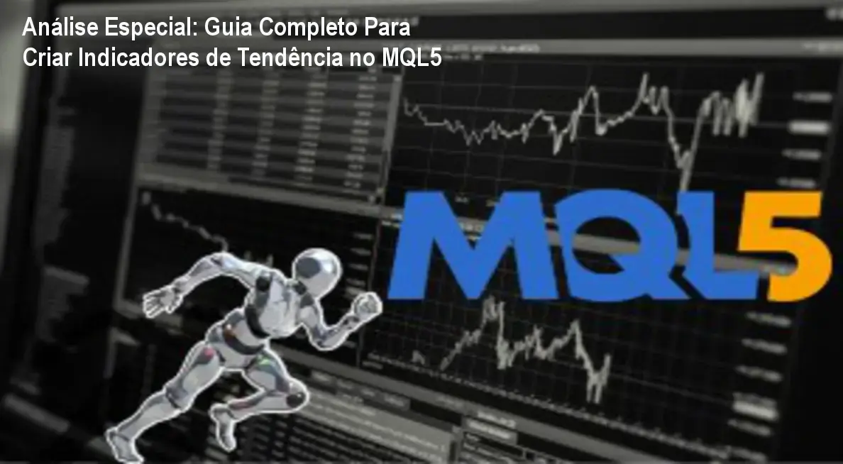 Capa informativa sobre o tema Guia Completo Para Criar Indicadores de Tendência no MQL5