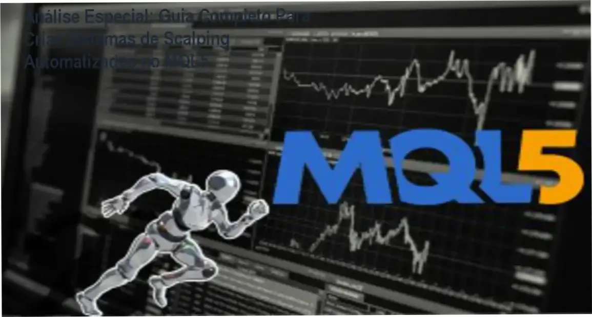 Análise Especial: Guia Completo Para Criar Sistemas de Scalping Automatizados no MQL5 7 Capa informativa sobre o tema Guia Completo Para Criar Sistemas de Scalping Automatizados no MQL5