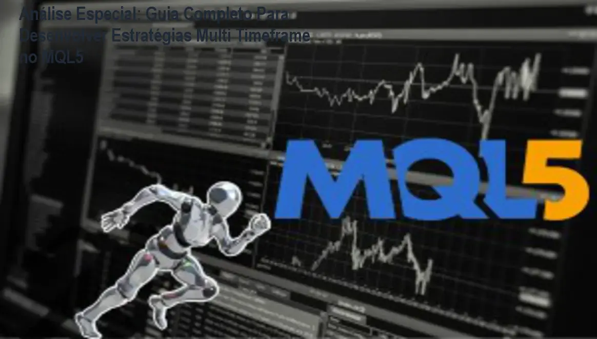 Análise Especial: Guia Completo Para Desenvolver Estratégias Multi Timeframe no MQL5 1 Capa informativa sobre o tema Guia Completo Para Desenvolver Estratégias Multi Timeframe no MQL5