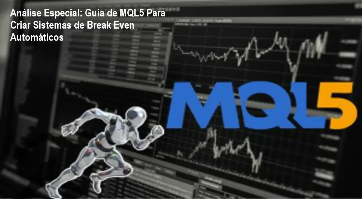Capa informativa sobre o tema Guia de MQL5 Para Criar Sistemas de Break Even Automáticos