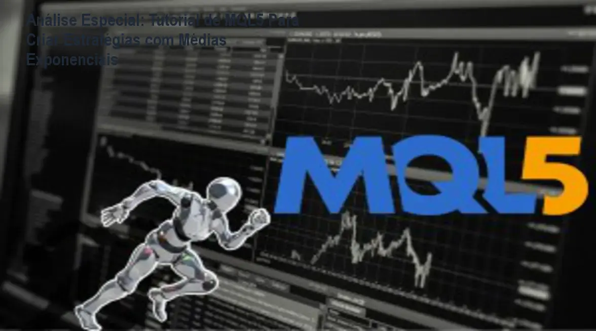 Análise Especial: Tutorial de MQL5 Para Criar Estratégias com Médias Exponenciais 4 Capa informativa sobre o tema Tutorial de MQL5 Para Criar Estratégias com Médias Exponenciais