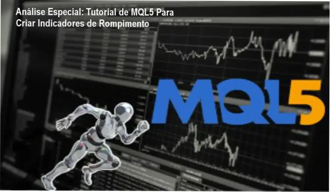Análise Especial: Tutorial de MQL5 Para Criar Indicadores de Rompimento 5 Capa informativa sobre o tema Tutorial de MQL5 Para Criar Indicadores de Rompimento