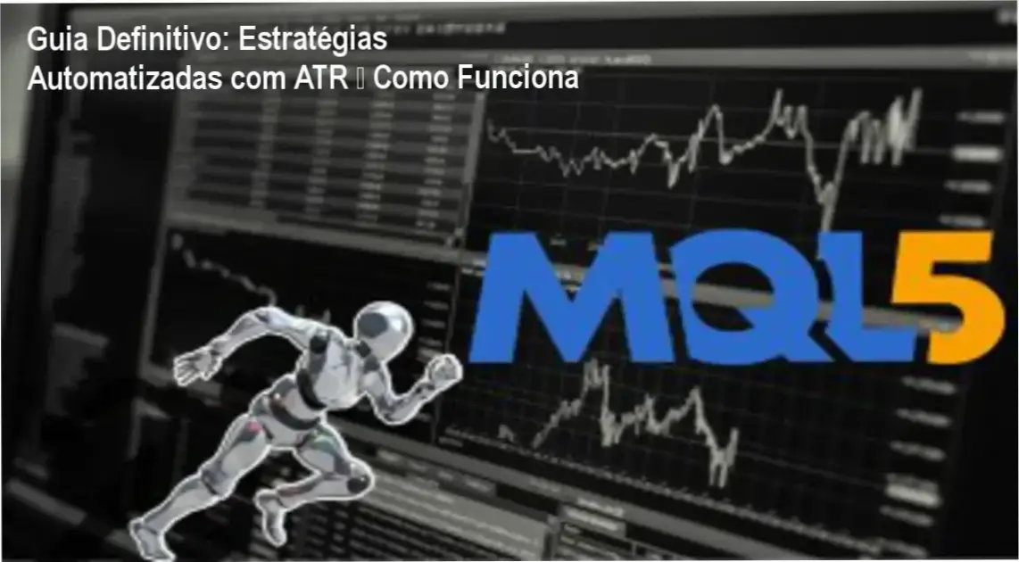 Guia Definitivo: Estratégias Automatizadas com ATR – Como Funciona 1 Imagem ilustrando estratégias automatizadas baseadas em ATR com gráficos de volatilidade