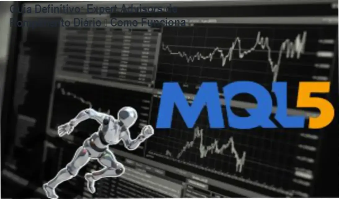 Guia Definitivo: Expert Advisors de Rompimento Diário – Como Funciona 6 Tela mostrando o Guia Completo para criar Expert Advisors baseados em rompimento diário