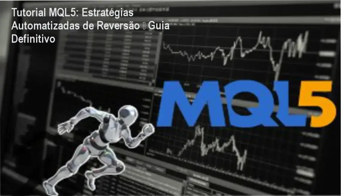 Tutorial MQL5: Estratégias Automatizadas de Reversão – Guia Definitivo 1 Imagem mostrando o código MQL5 e gráficos de reversão de preço em ação