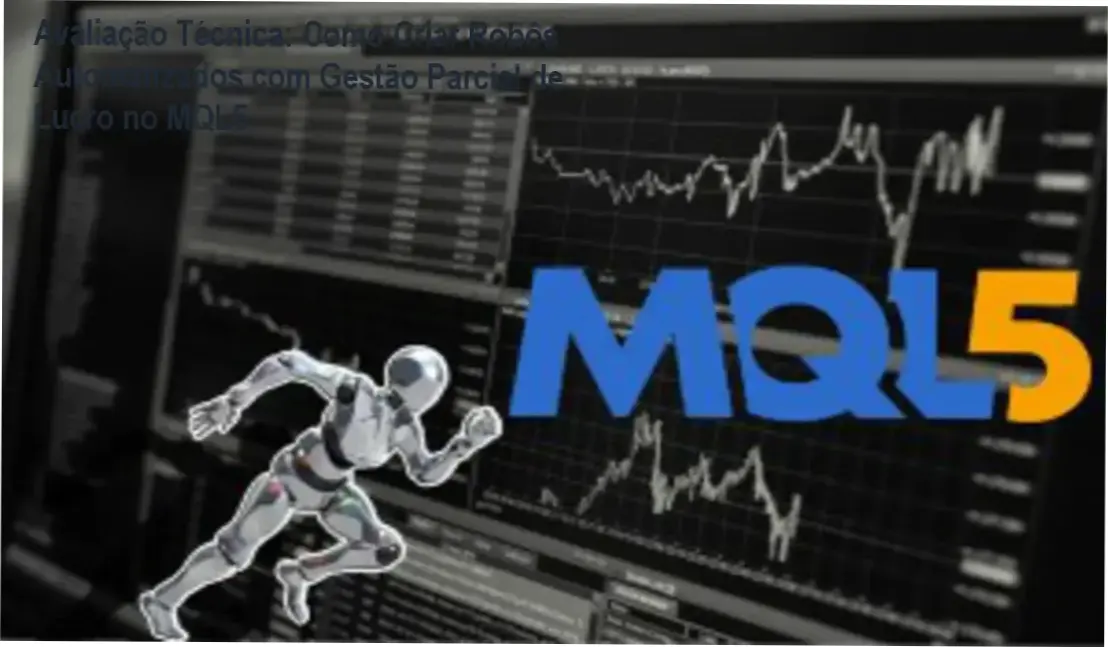 Guia explicativo sobre o produto digital Como Criar Robôs Automatizados com Gestão Parcial de Lucro no MQL5