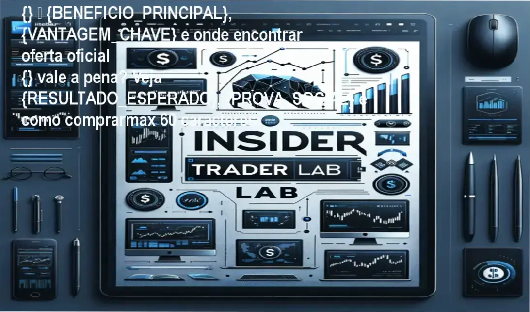 {} — {BENEFICIO_PRINCIPAL}, {VANTAGEM_CHAVE} e onde encontrar oferta oficial
{} vale a pena? Veja {RESULTADO_ESPERADO}, {PROVA_SOCIAL} e como comprarmax 60 caracteres 1 Guia explicativo sobre o produto digital Mentoria Wyllian Capucci Insider Trader Lab