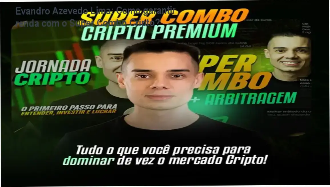 Evandro Azevedo Lima apresentando o Super Combo Cripto com bônus exclusivos