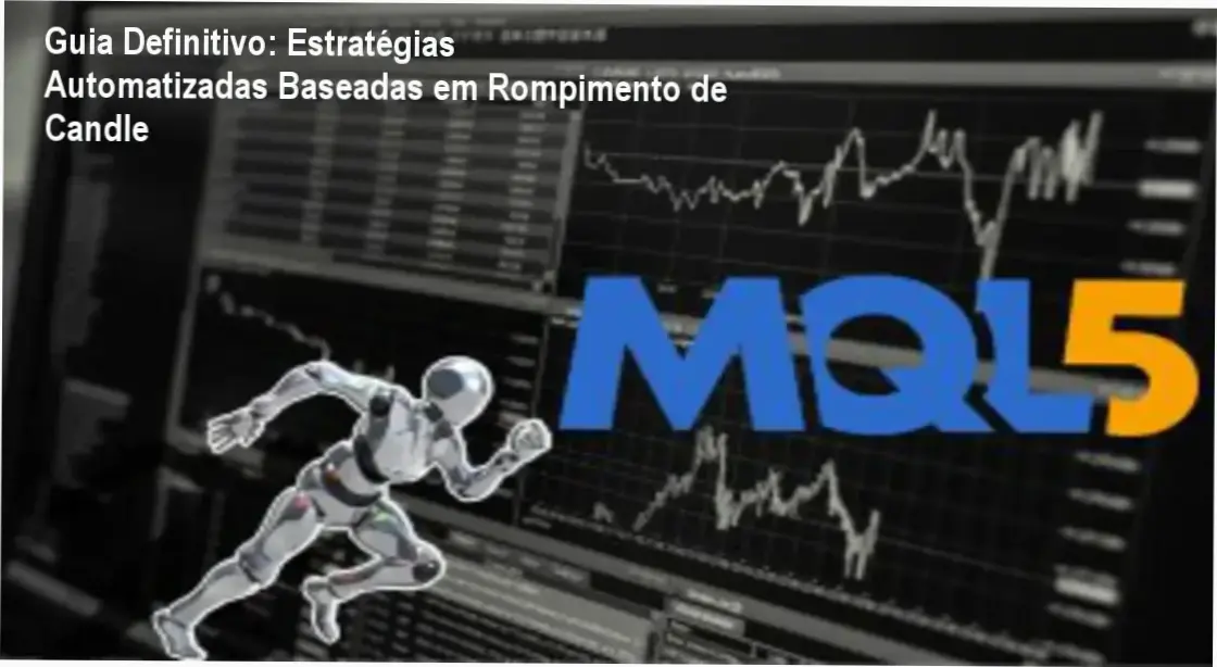 Guia Definitivo: Estratégias Automatizadas Baseadas em Rompimento de Candle 1 Gráfico de candlesticks indicando rompimento de níveis de resistencia para estratégias automatizadas no trading técnico