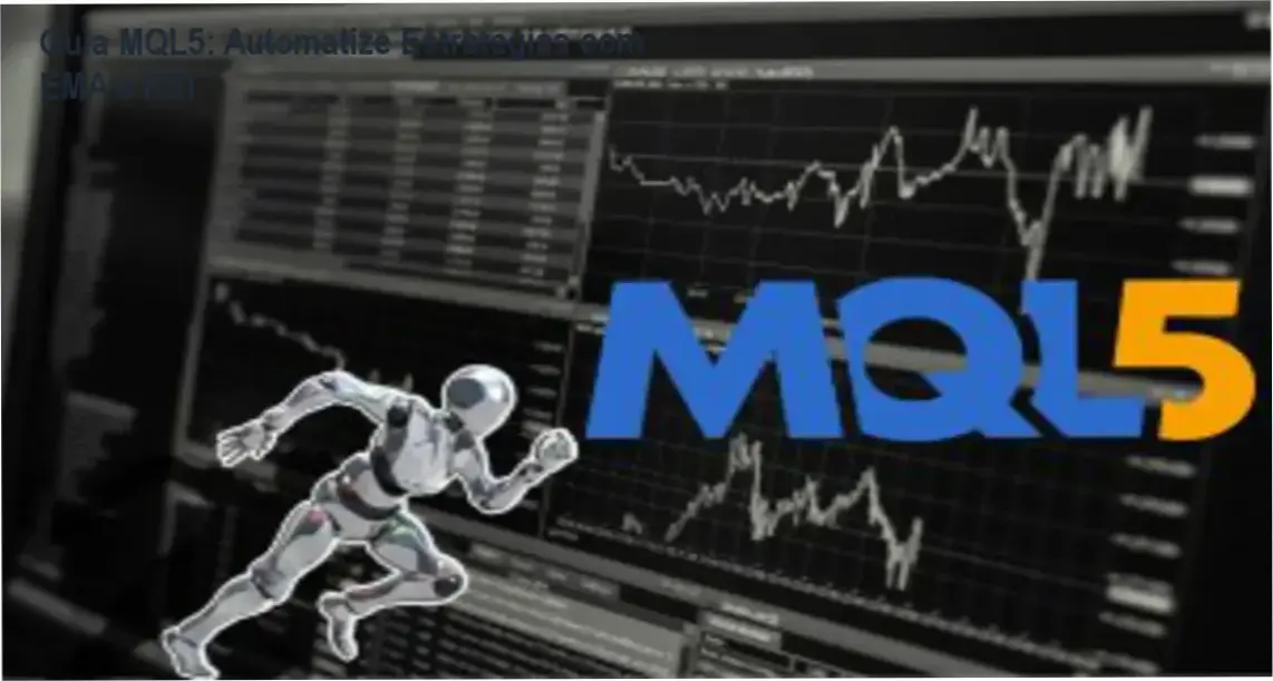 Guia MQL5: Automatize Estratégias com EMA e RSI 8 Guia MQL5 automatizado com EMA e RSI | Estratégias técnicas aprofundadas