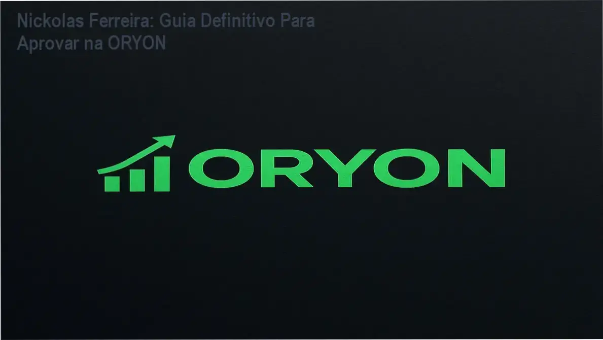 Nickolas Ferreira: Guia Definitivo Para Aprovar na ORYON 1 Nickolas Ferreira apresenta o método ORYON para aprovação em mesas proprietárias