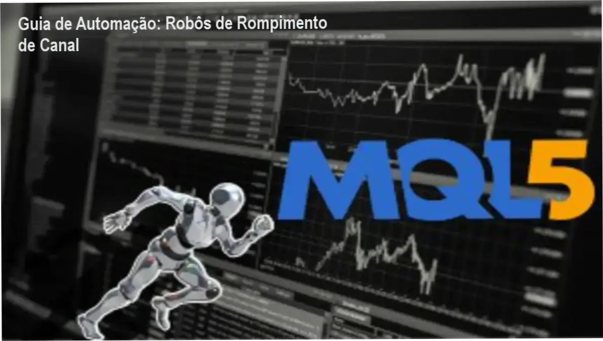 Guia de Automação: Robôs de Rompimento de Canal 3 Interface de programação de robôs de trading baseados em estratégias de rompimento de canal