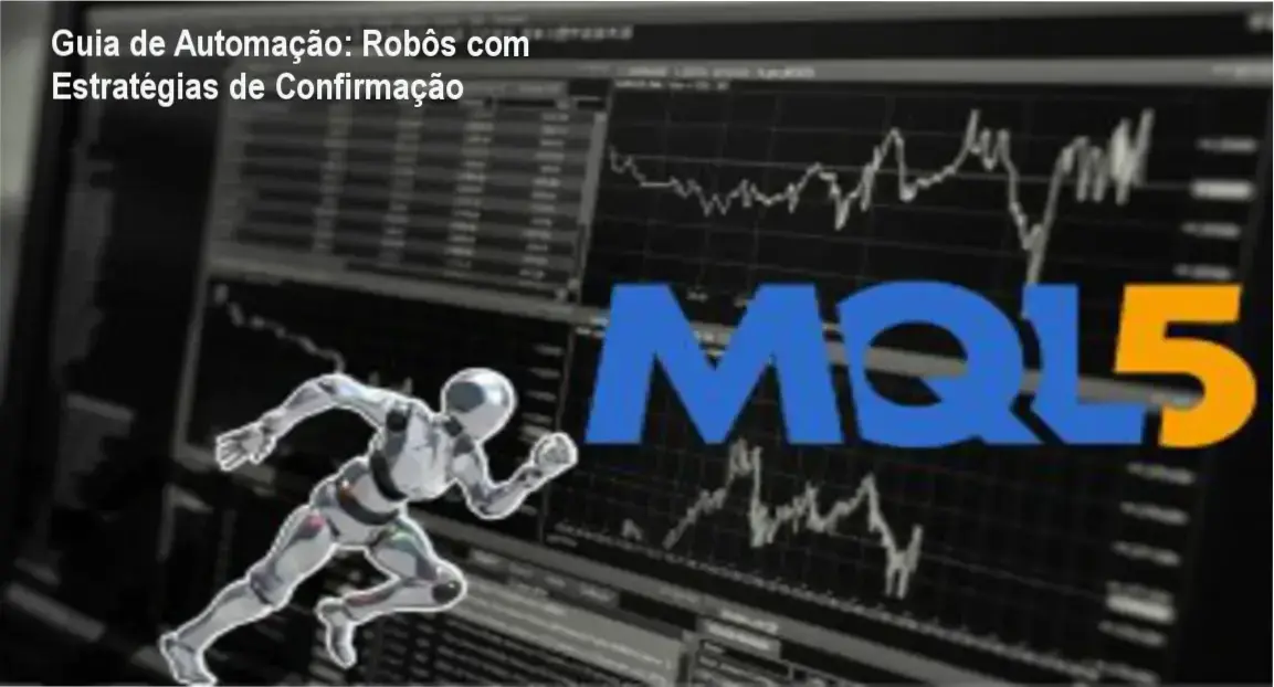 Guia de Automação: Robôs com Estratégias de Confirmação 1 Interface de software demonstrando a lógica de automação de robôs com estratégias de confirmação de tendência