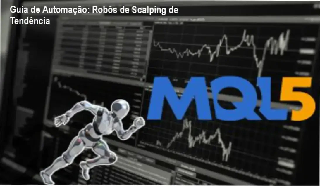 Guia de Automação: Robôs de Scalping de Tendência 1 Interface de trading demonstrando um robô automatizado executando estratégias de scalping de tendência em gráficos reais