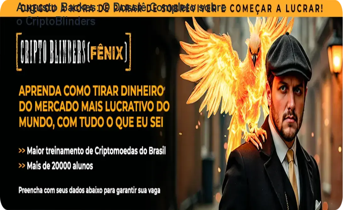 Augusto Backes: O Dossiê Completo sobre o CriptoBlinders 1 Interface de aprendizagem e bastidores do curso CriptoBlinders de Augusto Backes