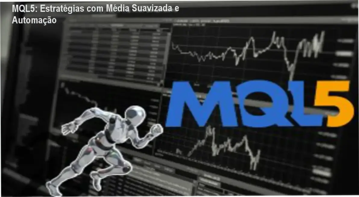 MQL5: Estratégias com Média Suavizada e Automação 1 Interface de programação MQL5 demonstrando o uso de indicadores de média suavizada para automação