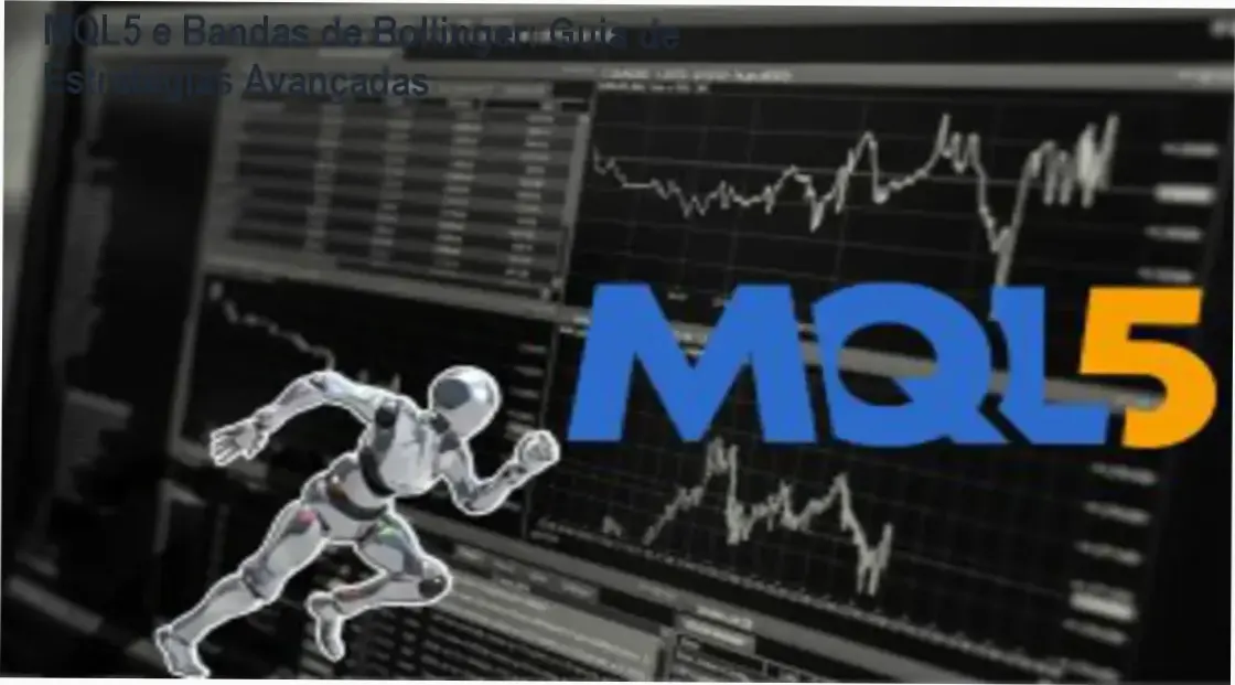 MQL5 e Bandas de Bollinger: Guia de Estratégias Avançadas 6 Interface de programação MQL5 exibindo gráficos com indicadores de Bandas de Bollinger para trading